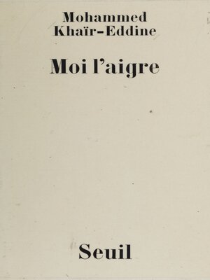 cover image of Moi l'aigre